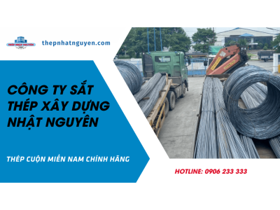 Báo giá thép cuộn phi 6, phi 8 Thép Miền Nam - VLXD Nhật Nguyên