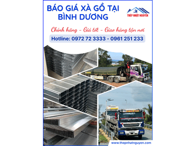 Báo giá xà gồ tại Bình Dương mới nhất, giá cạnh tranh