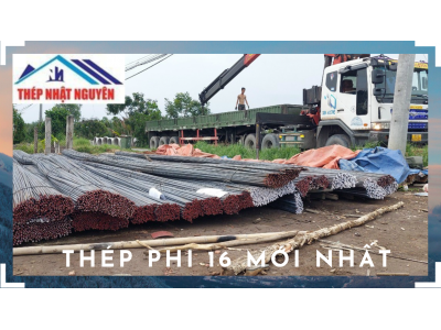 Báo Giá Thép Phi 16 Mới Nhất Hôm Nay - Bao Vận Chuyển Công Trình