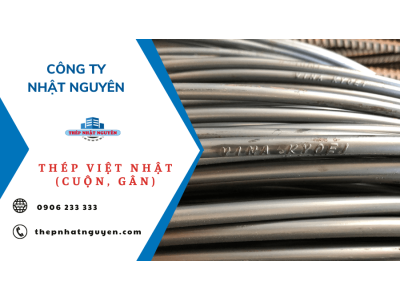 Giá sắt thép Việt Nhật (cuộn, gân) mới nhất - Cập nhật liên tục