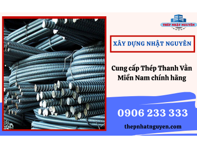 Địa Chỉ Cung Cấp Thép Thanh Vằn Miền Mam – Bảng Giá Thép Thanh Vằn Miền Nam Mới Nhất 2022
